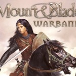 Mount & Blade: Warband вышла на Android