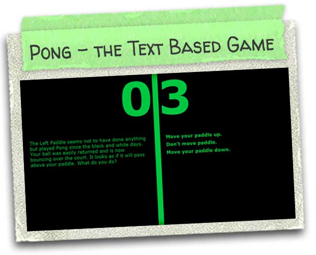 indie-29may2014-03-Pong_the_text_Based_Game