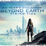 Рецензия на Sid Meier’s Civilization: Beyond Earth – Rising Tide