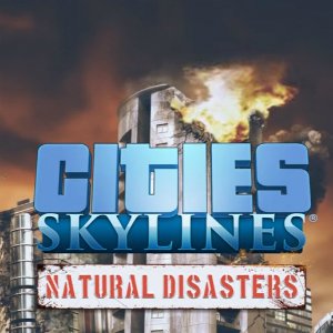 Cities Skylines - Natural Disasters__19-08-16