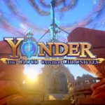 «Детская» RPG Yonder: The Cloud Catcher Chronicles уже доступна на PC и PS4