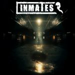 gamescom 2017: анонс Inmates — «психологического хоррора» о заключенном