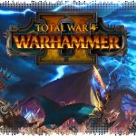 Рецензия на Total War: Warhammer 2