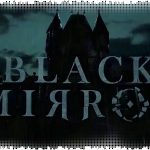Рецензия на Black Mirror