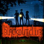 The Blackout Club — «кооперативный» хоррор-экшен, напоминающий телесериал «Очень странные дела»