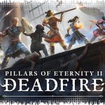 Рецензия на Pillars of Eternity 2: Deadfire