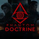 «Удачи, агент» — обзорный трейлер Phantom Doctrine