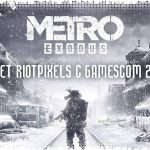 Metro: Exodus — отчет Riot Pixels с gamescom 2018