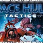 Рецензия на Space Hulk: Tactics