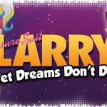 Рецензия на Leisure Suit Larry: Wet Dreams Don’t Dry