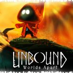 Рецензия на Unbound: Worlds Apart