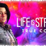 Рецензия на Life Is Strange: True Colors