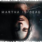 Рецензия на Martha Is Dead