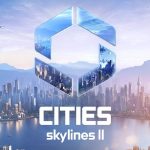 Живые большие города: релиз Cities: Skylines 2