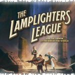 Уносите. Впечатления: The Lamplighters League