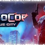 Рецензия на RoboCop: Rogue City