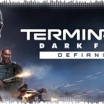 Впечатления: Terminator: Dark Fate - Defiance