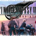 Обзор Final Fantasy 7 Rebirth